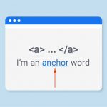 Anchor text là gì? Cách tạo và sử dụng Anchor text hiệu quả trong SEO