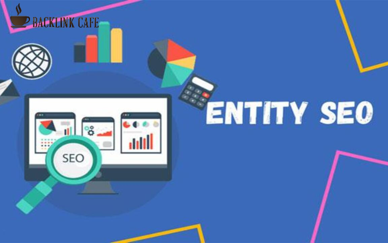 Entity SEO là gì?