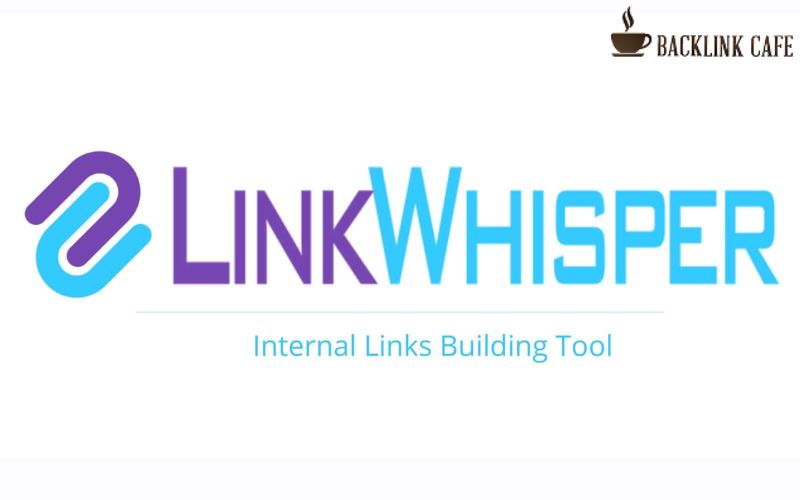 Công cụ đi backlink bằng AI: Link Whisper
